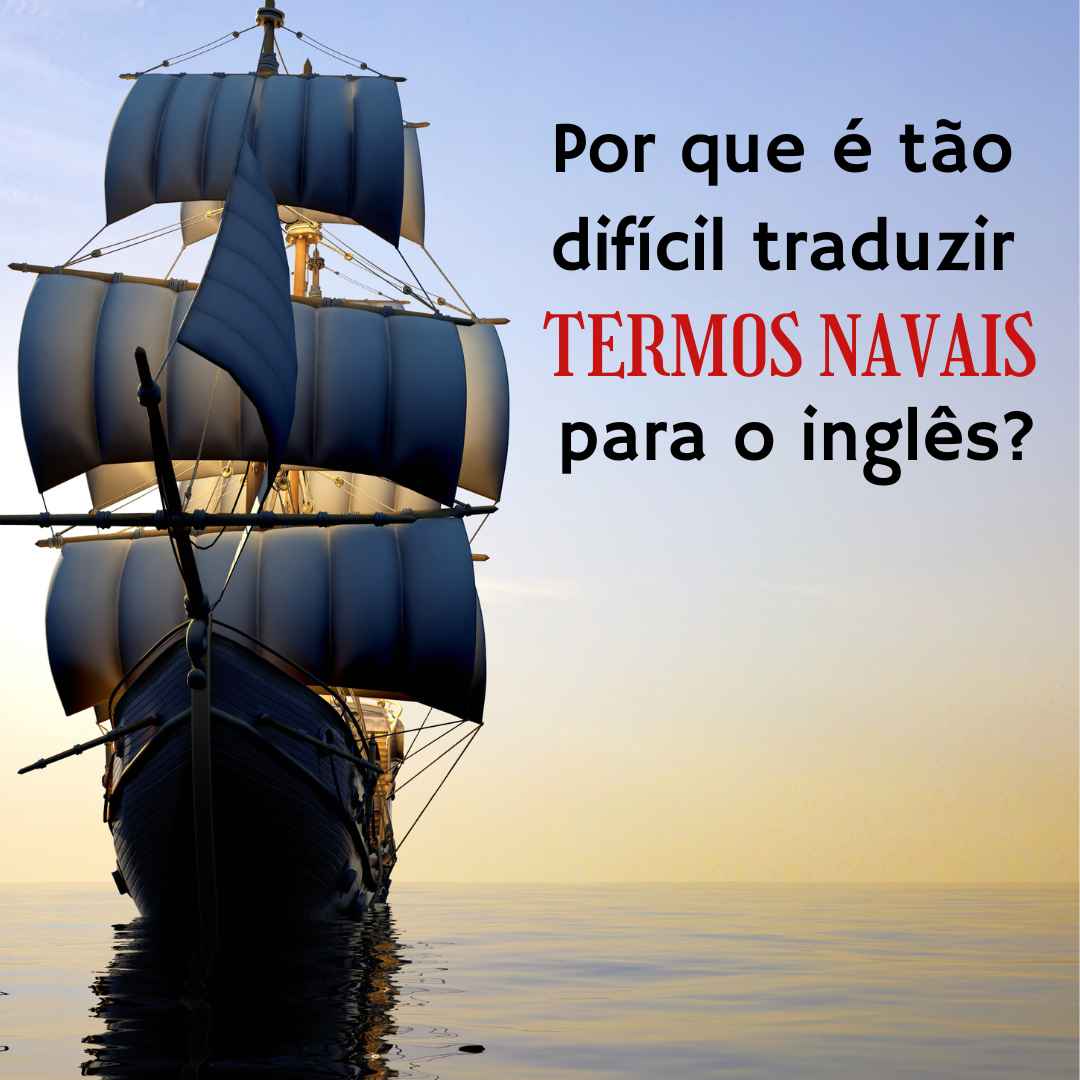 Termos Navais em Inglês: Por Que a Tradução é Tão Difícil?
